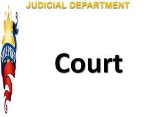 Court
 
