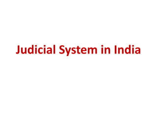 Judicial System in India
 