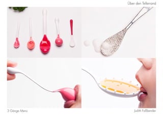 Judith Faßbender3 Gänge Menü
Über den Tellerrand
 