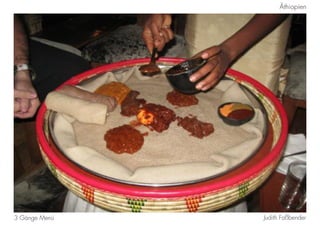 Judith Faßbender3 Gänge Menü
Äthiopien
Äthiopien
 