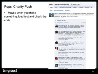 Pepsi Charity Push <ul><li>Maybe when you make  </li></ul><ul><li>something, load test and check the </li></ul><ul><li>cod...