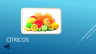 CÌTRICOS
 