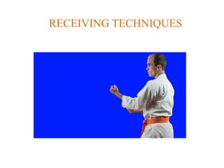 RECEIVING TECHNIQUES
 