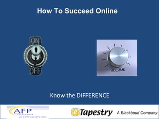 Know   the   DIFFERENCE How To Succeed Online 
