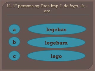 a
c
b
legebas
legebam
lego
 