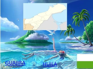HUILAGUAJIRA
 