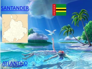 SANTANDER
ATLANTICO
 