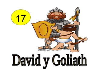 17 David y Goliath 