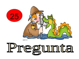 25 Pregunta 