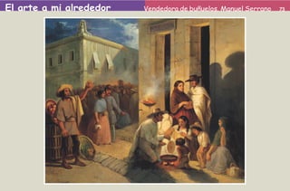 El arte a mi alrededor            Vendedora de buñuelos. Manuel Serrano        73




2o preescolar | interiores.indd 73                                           2/15/10 5:39:42 PM
 