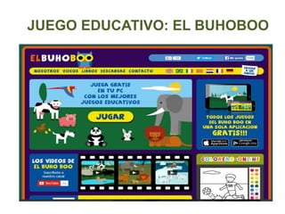 JUEGO EDUCATIVO: EL BUHOBOO
 