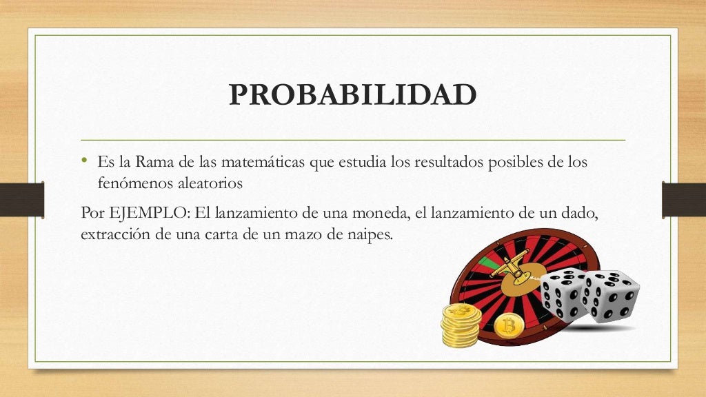 Juego de azar y probabilidad Juego de azar y probabilidad