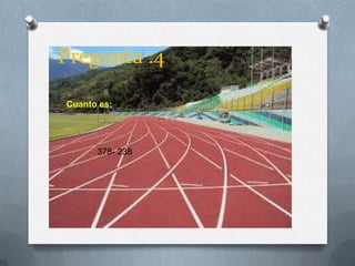 Pregunta :4
Cuanto es:

378- 238

 