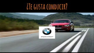 ¿Tegustaconducir?
 