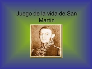 Juego de la vida de San Martín 