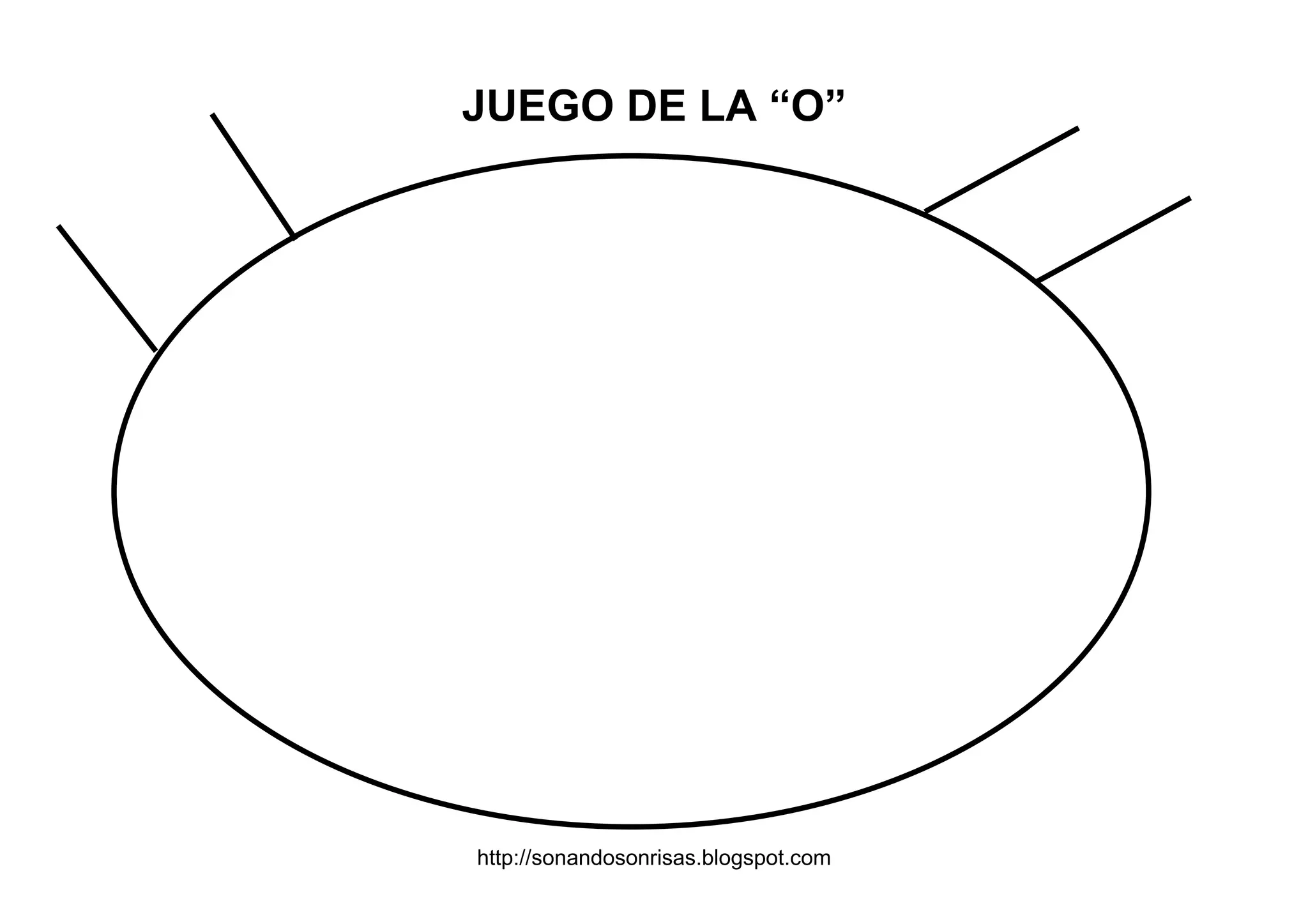 JUEGO DE LA “O”
http://sonandosonrisas.blogspot.com