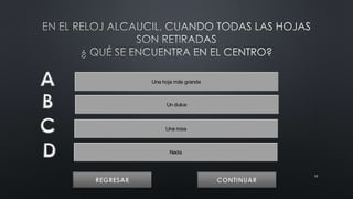 10 
Una hoja más grande 
Un dulce 
Una rosa 
Nada 
 