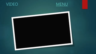 VIDEO MENU
 