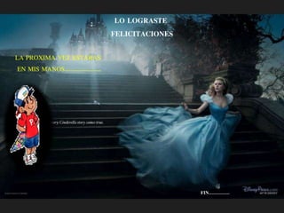 LO LOGRASTE 
FELICITACIONES 
LA PROXIMA VEZ ESTARAS 
EN MIS MANOS……………………… 
FIN……………….. 

