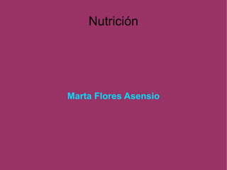 Nutrición Marta Flores Asensio 