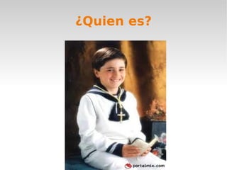 ¿Quien es?
 