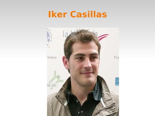Iker Casillas
 