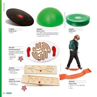 US0082
Balance trainer
An air-filled rubber hemisphere for balance
exercises. You can stand, sit or lie down on it.
• base...