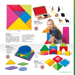 NS2242W
Tangram. Worksheets
• 24 pcs.; size 23 x 11 cm
PS2106
Geometric shapes
• 11 figures made from foam covered
with
PV...