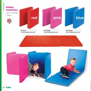 PS2160
3 section folding activity mat
folding
mattresses
pink blue
red
PS2160NP
3 section folding activity mat
PS2160RP
3 ...