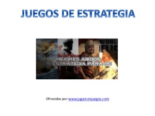 Ofrecidos por www.jugarconjuegos.com
 