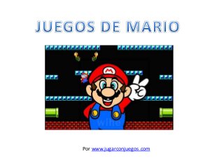 Por www.jugarconjuegos.com
 