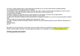 10- Fuerza + Prenda: Apoyando pies y manos hago plancha mientras que con una mano realizó intentos de botellita challenge....