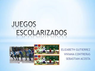 ELIZABETH GUTIERREZ
 VIVIANA CONTRERAS
   SEBASTIAN ACOSTA
 