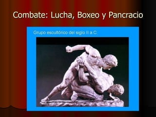 Combate: Lucha, Boxeo y Pancracio 