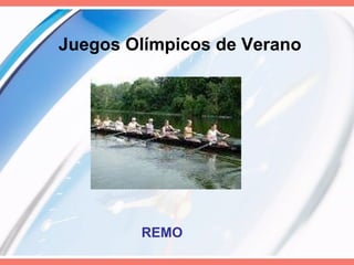 Juegos Olímpicos de Verano REMO   