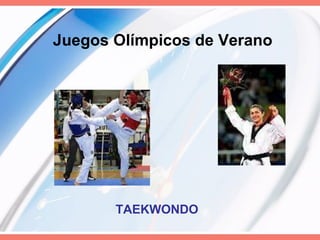 Juegos Olímpicos de Verano TAEKWONDO   