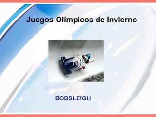 Juegos Olímpicos de Invierno BOBSLEIGH   