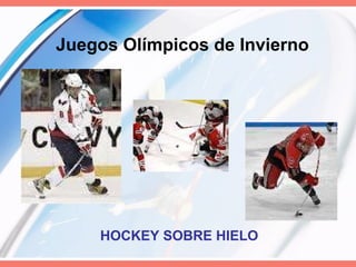 Juegos Olímpicos de Invierno HOCKEY SOBRE HIELO   