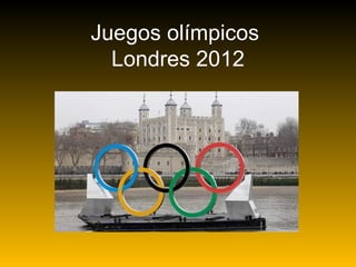 Juegos olímpicos
  Londres 2012
 