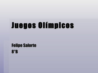 Juegos Olímpicos

Felipe Salorte
8°B
 