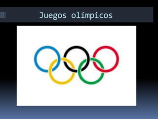 Juegos olímpicos
 