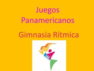 Juegos Panamericanos Gimnasia Rítmica  