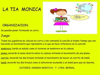    ORGANIZACION: Se pueden poner formando un corro.  Juego:  Todos los jugadores se colocan en corro y van cantando la can...