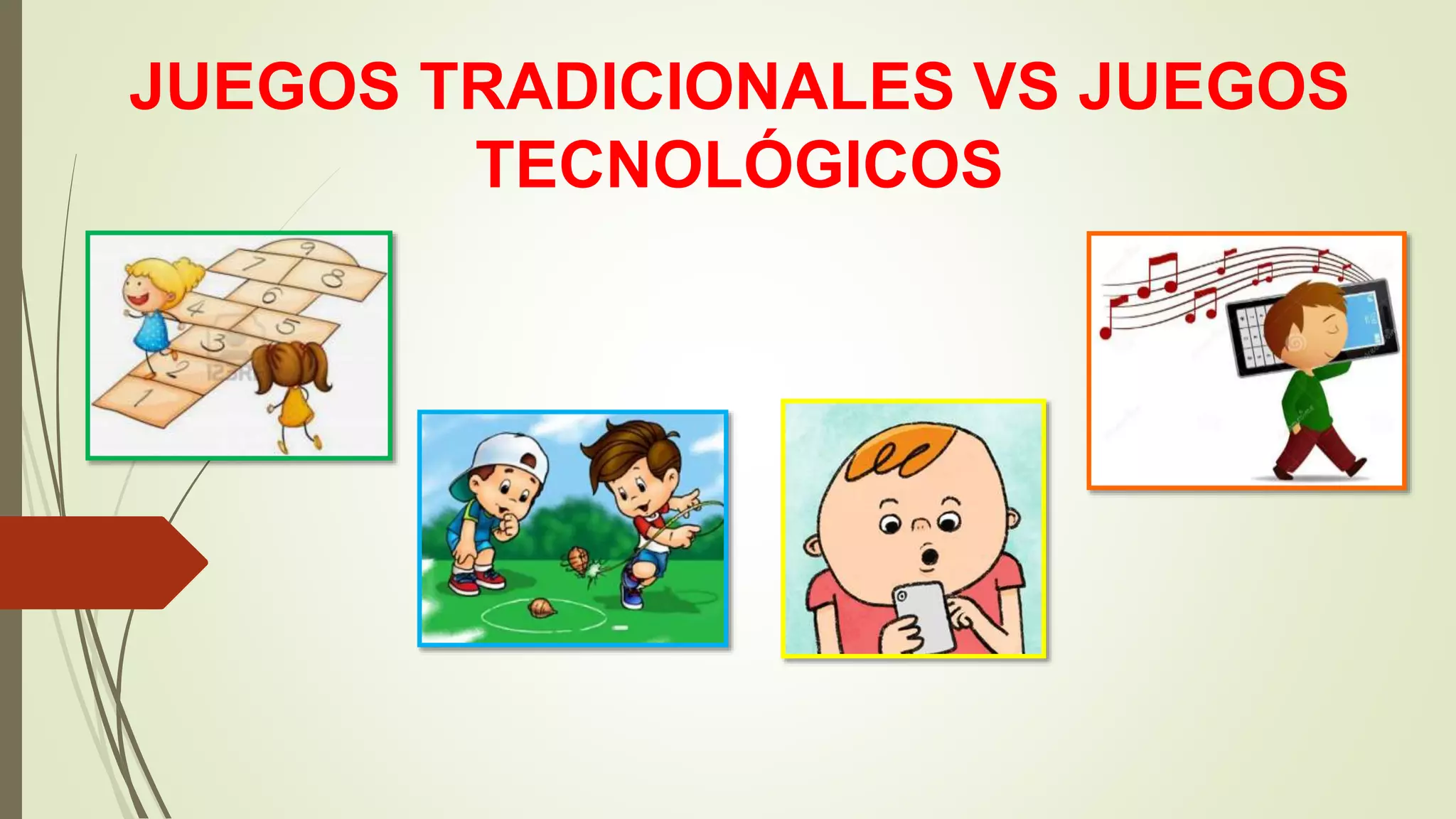 Juegos tradicionales vs juegos tecnológicos | PPTX