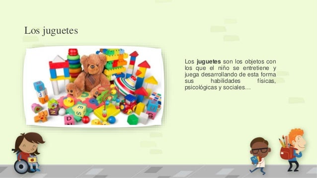 los juguetes son