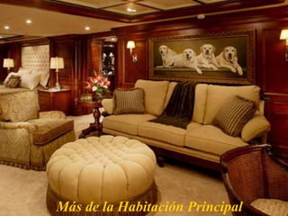 Más de la Habitación Principal
 