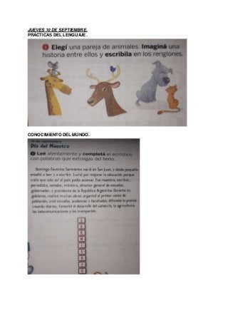 JUEVES 10 DE SEPTIEMBRE.
PRÁCTICAS DEL LENGUAJE.
CONOCIMIENTO DEL MUNDO.
 