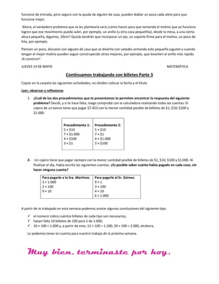 funcione de entrada, pero seguro con la ayuda de alguien de casa, pueden doblar un poco cada aleta para que
funcione mejor...