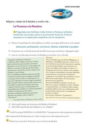 JUEVES 18 DE JUNIO
Belgrano, creador de la Bandera y mucho más…
a) Piensen el significado de estas palabras y escriban sus...