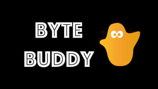 byte
buddy
 